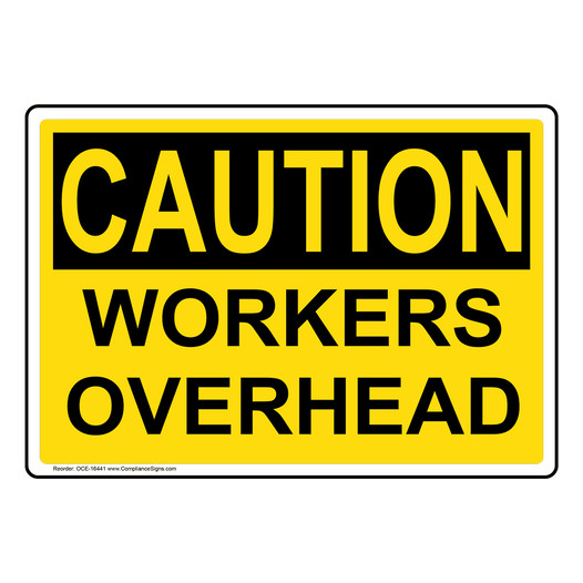OSHA CAUTION Workers Overhead Sign OCE-16441