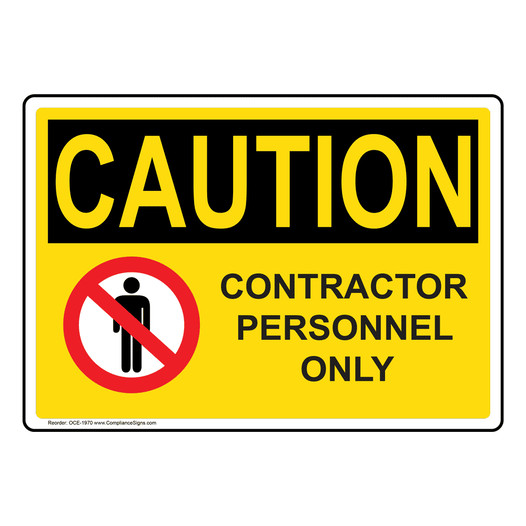 OSHA CAUTION Contractor Personnel Only Sign With Symbol OCE-1970