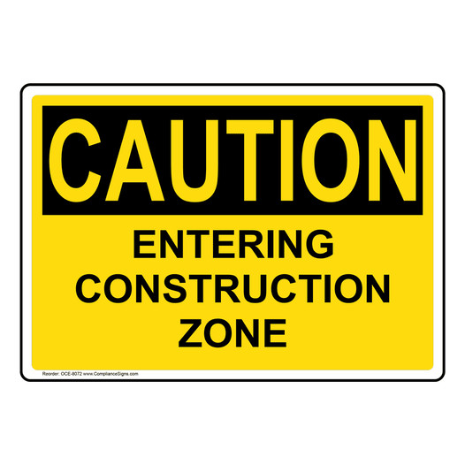 OSHA CAUTION Entering Construction Zone Sign OCE-8072