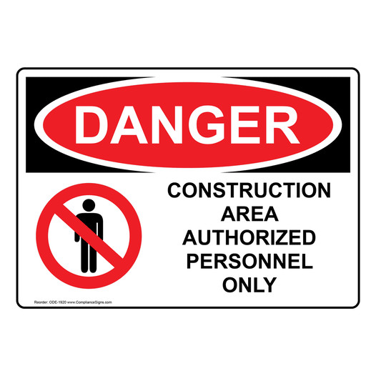 OSHA DANGER Construction Area Authorized Personnel Only Sign With Symbol ODE-1920
