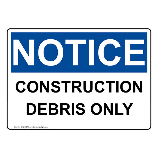 OSHA NOTICE CONSTRUCTION DEBRIS ONLY Sign ONE-50076
