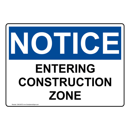 OSHA NOTICE Entering Construction Zone Sign ONE-8072