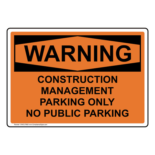 OSHA WARNING Construction Management Parking Sign OWE-27683