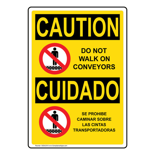 English + Spanish OSHA CAUTION Do Not Walk On Conveyors Sign With Symbol OCB-2515