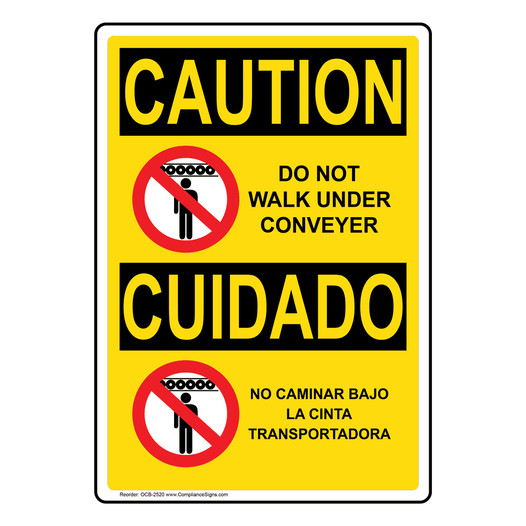 English + Spanish OSHA CAUTION Do Not Walk Under Conveyor Sign With Symbol OCB-2520