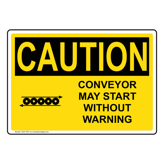 OSHA CAUTION Conveyor May Start Without Warning Sign With Symbol