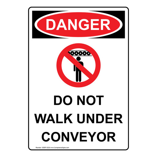 Portrait OSHA DANGER Do Not Walk Under Conveyor Sign With Symbol ODEP-2520