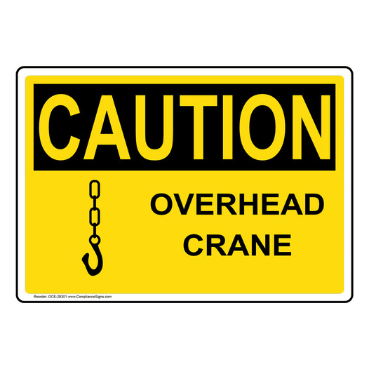 OSHA CAUTION Overhead Crane Sign With Symbol OCE-28301