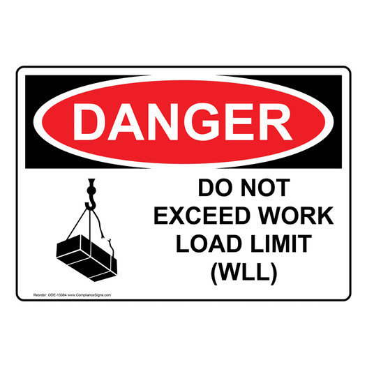 OSHA DANGER Do Not Exceed Work Load Limit WLL Sign With Symbol ODE-13084
