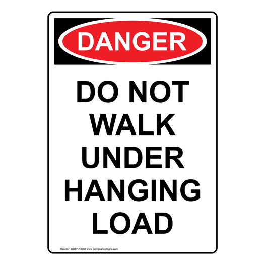 Portrait OSHA DANGER Do Not Walk Under Hanging Load Sign ODEP-13085