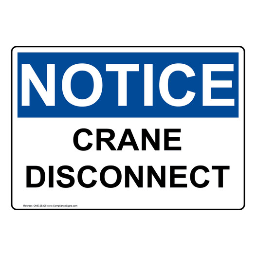OSHA NOTICE Crane Disconnect Sign ONE-28305