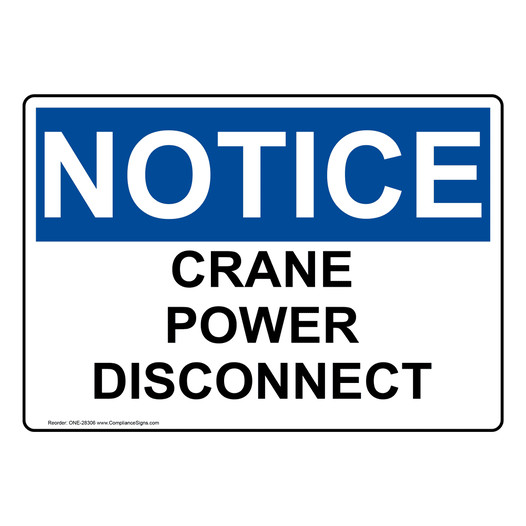 OSHA NOTICE Crane Power Disconnect Sign ONE-28306