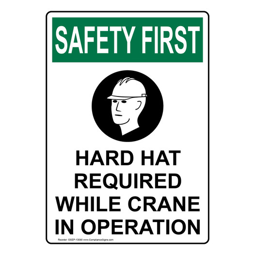 Portrait OSHA SAFETY FIRST Hard Hat Required Sign With Symbol OSEP-13090