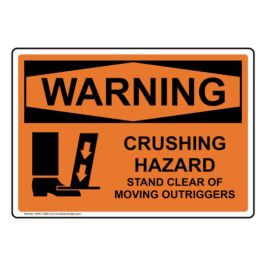 OSHA WARNING Crushing Hazard Outriggers Stand Clear Sign With Symbol OWE-13082