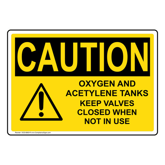OSHA CAUTION Oxygen Acetylene Tanks Keep Valves Closed Sign With Symbol OCE-6660-R