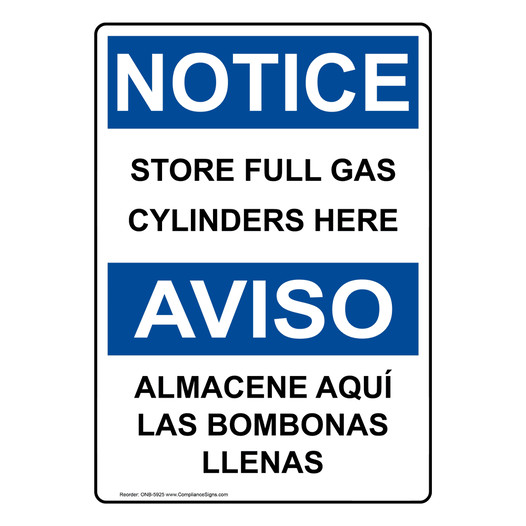 English + Spanish OSHA NOTICE Store Full Gas Cylinders Here Sign ONB-5925