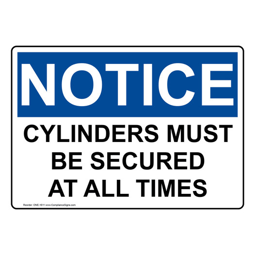 OSHA NOTICE Cylinders Must Be Secured At All Times Sign ONE-1611