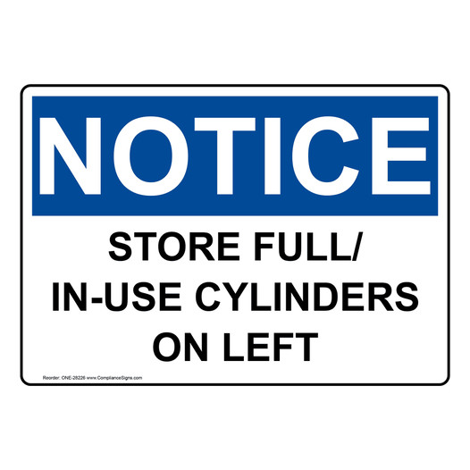 OSHA NOTICE Store Full/In-Use Cylinders On Left Sign ONE-28226