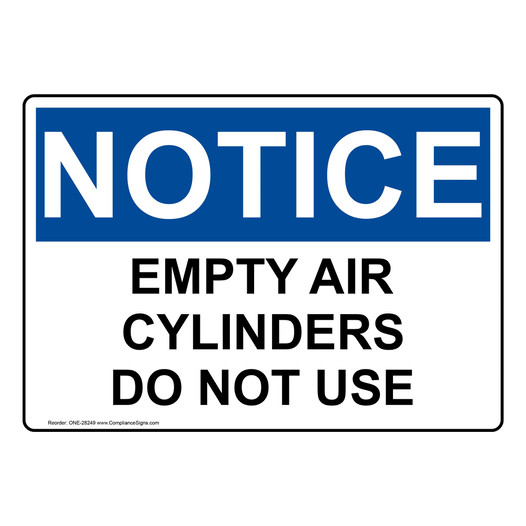 OSHA NOTICE Empty Air Cylinders Do Not Use Sign ONE-28249