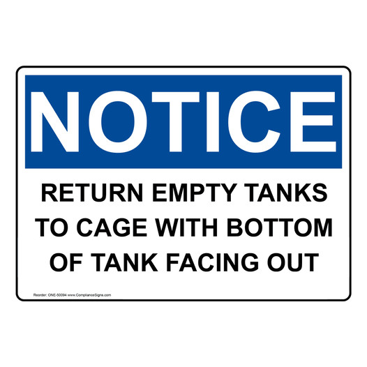 OSHA NOTICE RETURN EMPTY TANKS TO CAGE WITH BOTTOM FACING OUT Sign ONE-50094