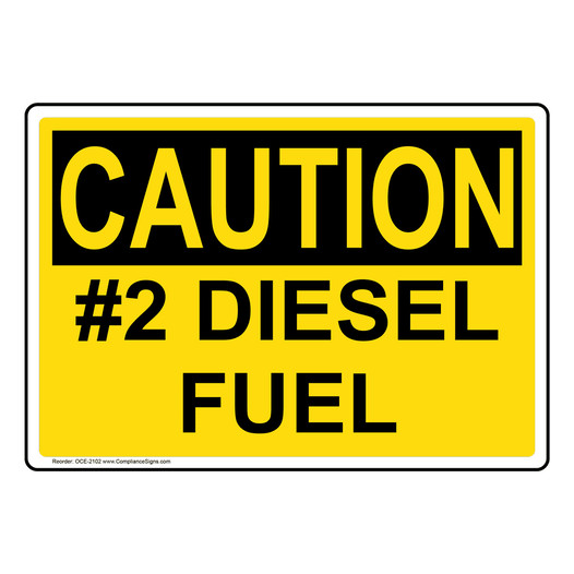 OSHA CAUTION #2 Diesel Fuel Sign OCE-2102