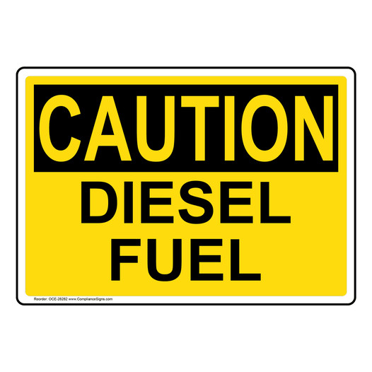 OSHA CAUTION Diesel Fuel Sign OCE-28282