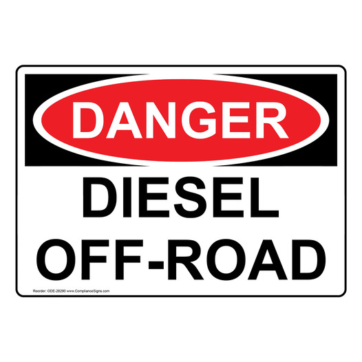 OSHA DANGER Diesel Off-Road Sign ODE-28290