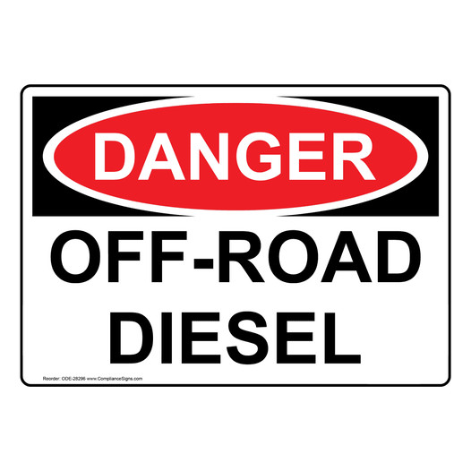 OSHA DANGER Off-Road Diesel Sign ODE-28296