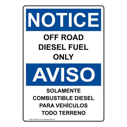 English + Spanish OSHA NOTICE Off Road Diesel Fuel Only Sign ONB-2112