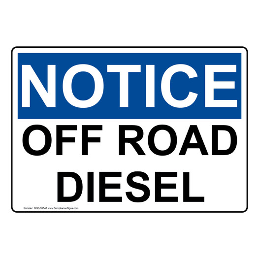 OSHA NOTICE Off Road Diesel Sign ONE-33540
