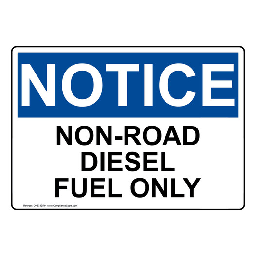 OSHA NOTICE Non-Road Diesel Fuel Only Sign ONE-33544