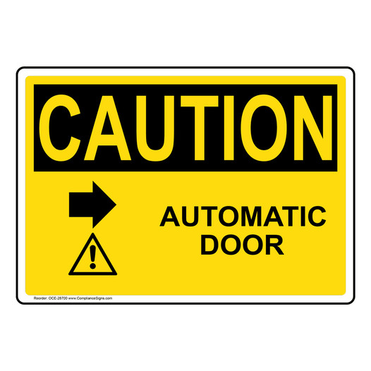 OSHA CAUTION Automatic Door [Right Arrow] Sign With Symbol OCE-28700