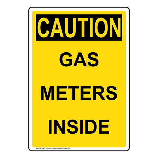 Portrait OSHA CAUTION Gas Meters Inside Sign OCEP-28540