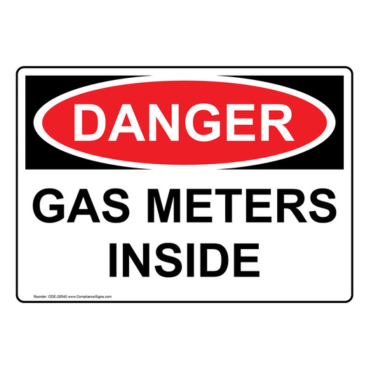 OSHA DANGER Gas Meters Inside Sign ODE-28540
