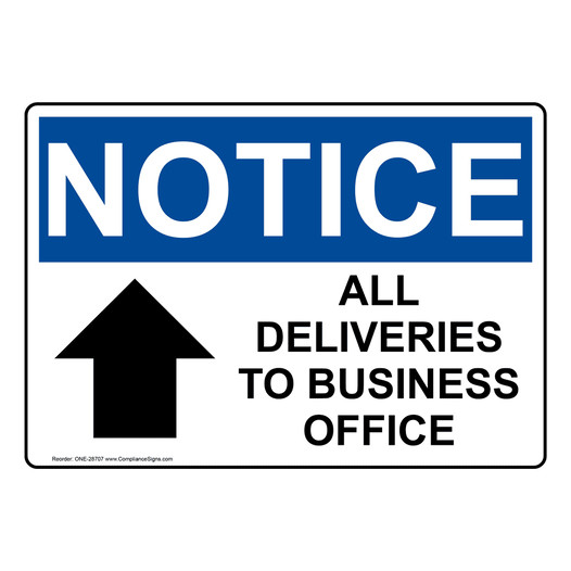 OSHA NOTICE All Deliveries To Business Office Sign With Symbol ONE-28707