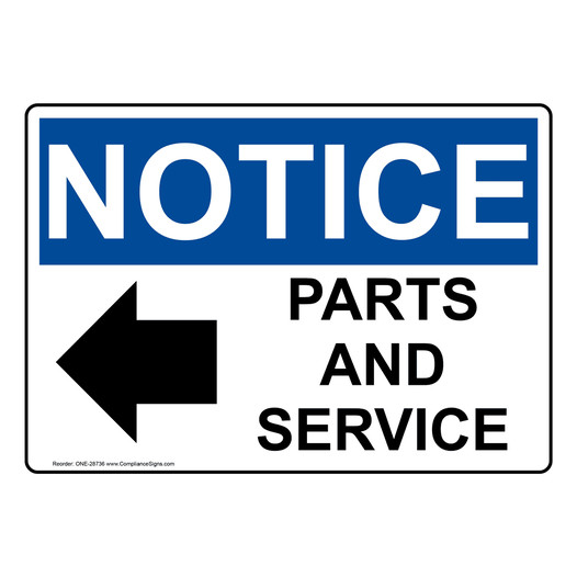 OSHA NOTICE Parts And Service [Left Arrow] Sign With Symbol ONE-28736