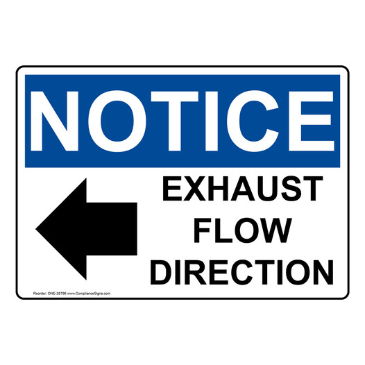 OSHA NOTICE Exhaust Flow Direction [Left Arrow] Sign With Symbol ONE-28796