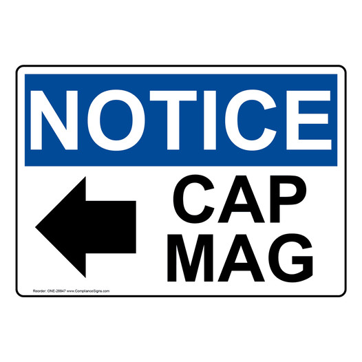 OSHA NOTICE Cap Mag [Left Arrow] Sign With Symbol ONE-28847