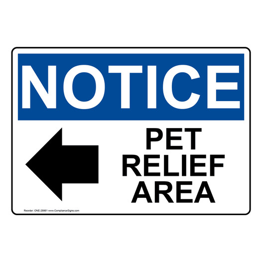 OSHA NOTICE Pet Relief Area [Left Arrow] Sign With Symbol ONE-28861