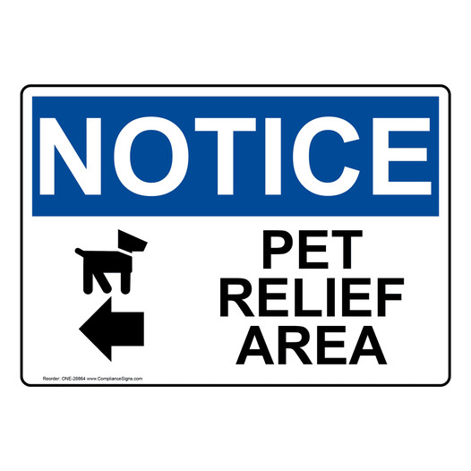 OSHA NOTICE Pet Relief Area [Left Arrow] Sign With Symbol ONE-28864