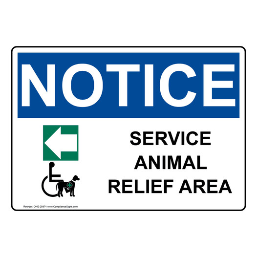 OSHA NOTICE Service Animal Relief Area [Left Sign With Symbol ONE-28874