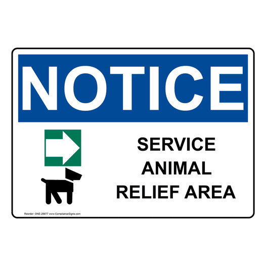 OSHA NOTICE Service Animal Relief Area [Right Sign With Symbol ONE-28877