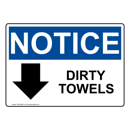 OSHA NOTICE Dirty Towels [Down Arrow] Sign With Symbol ONE-28907