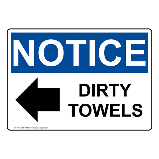 OSHA NOTICE Dirty Towels [Left Arrow] Sign With Symbol ONE-28909