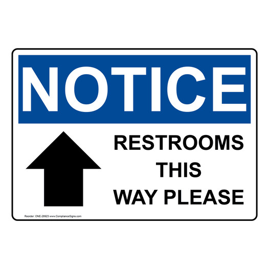 OSHA NOTICE Restrooms This Way Please [Up Arrow] Sign With Symbol ONE-28923