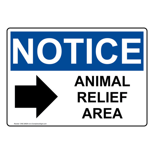 OSHA NOTICE Animal Relief Area [Right Arrow] Sign With Symbol ONE-28929