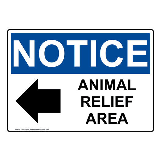 OSHA NOTICE Animal Relief Area [Left Arrow] Sign With Symbol ONE-28930