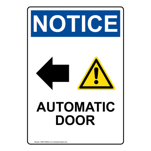 Portrait OSHA NOTICE Automatic Door [Left Arrow] Sign With Symbol ONEP-28699