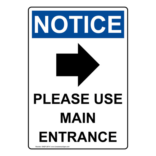 Portrait OSHA NOTICE Please Use Main Entrance Sign With Symbol ONEP-28741