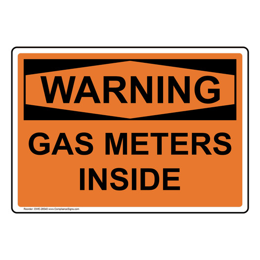 OSHA WARNING Gas Meters Inside Sign OWE-28540